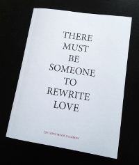 Cover of There must be someone to rewrite love